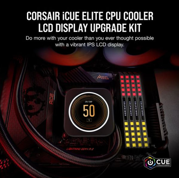 Corsair iCUE ELITE CPU Cooler LCD Display Upgrade Kit transforms your CORSAIR ELITE CAPELLIX CPU cooler into a personalized dashboard Display